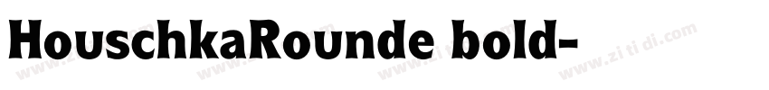 HouschkaRounde bold字体转换